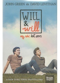 David Levithan, John Green - Will & Will David Levithan, John Green - Will & Will, Szeged 2015 antikvár könyv