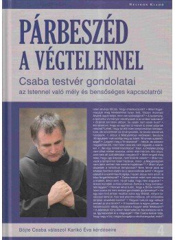 Böjte Csaba, Karikó Éva - Párbeszéd a végtelennel Böjte Csaba, Karikó Éva - Párbeszéd a végtelennel, Budapest 2012 antikvár könyv
