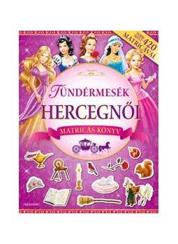  - Tündérmesék hercegnői - Matricás könyv - Több mint 420 matricával, null 2015 antikvár könyv