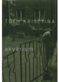 Tóth Krisztina - Akvárium