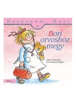 Liane Schneider , Annette Steinhauer - Bori orvoshoz megy - Barátnőm, Bori 4. Liane Schneider , Annette Steinhauer - Bori orvoshoz megy - Barátnőm, Bori 4., null 2015 antikvár könyv