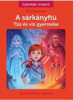 Éric Sanvoisin - A sárkányfiú 3. - Tűz és víz gyermeke Éric Sanvoisin - A sárkányfiú 3. - Tűz és víz gyermeke, Budapest 2015 antikvár könyv