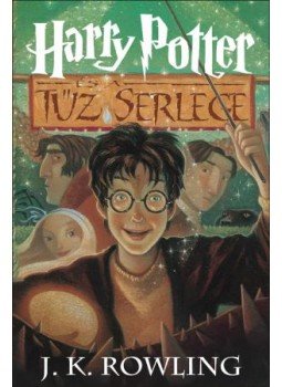 J. K. Rowling - Harry Potter és a Tűz Serlege J. K. Rowling - Harry Potter és a Tűz Serlege, Budapest 2004 antikvár könyv