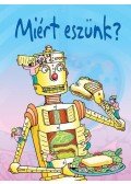 Stephanie Turnbull - Miért eszünk?