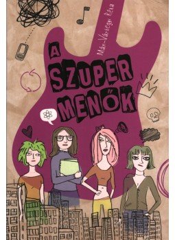 Mán-Várhegyi Réka - A szupermenők Mán-Várhegyi Réka - A szupermenők, 2015 antikvár könyv