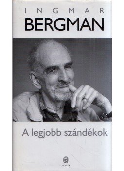 Ingmar Bergman - A legjobb szándékok Ingmar Bergman - A legjobb szándékok, Budapest 2012 antikvár könyv