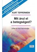 Kurt Tepperwein - Mit árul el a betegséged?