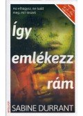 Sabine Durrant - Így emlékezz rám