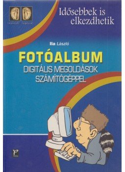 Ila László - Fotóalbum,  2004 antikvár könyv