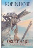 Robin Hobb - Őrült hajó