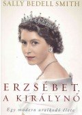 Sally Bedell Smith - Erzsébet, a királynő