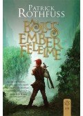 Patrick Rothfuss - A bölcs ember félelme - A Királygyilkos Krónikája - Második Nap