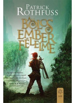 Patrick Rothfuss - A bölcs ember félelme - A Királygyilkos Krónikája - Második Nap Patrick Rothfuss - A bölcs ember félelme - A Királygyilkos Krónikája - Második Nap, Budapest 2014 antikvár könyv