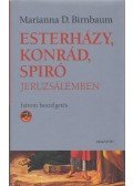 Marianna D. Birnbaum - Esterházy, Konrád, Spiró Jeruzsálemben