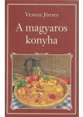 Venesz József - A magyaros konyha