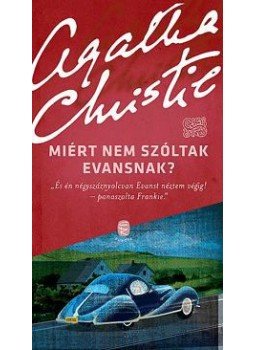 Agatha Christie - Miért nem szóltak Evansnak? Agatha Christie - Miért nem szóltak Evansnak?, 2012 antikvár könyv