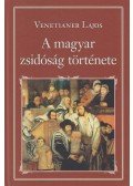 Venetianer Lajos - A magyar zsidóság története