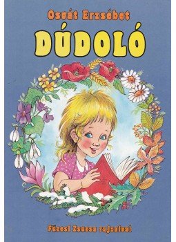 Osvát Erzsébet - Dúdoló Osvát Erzsébet - Dúdoló, 0 antikvár könyv