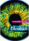 Feldmár András - Ébredések