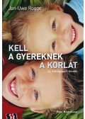 Rogge, Jan-Uwe - Kell a gyereknek a korlát