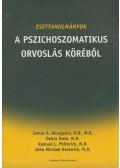James A. Bourgeois,Debra Kahn,Kemuel L. Philbrick,John Michael Bostwick - Esettanulmányok a pszichoszomatikus orvoslás köréből