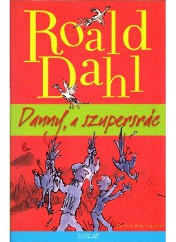 Roald Dahl - Danny, a szupersrác Roald Dahl - Danny, a szupersrác, Budapest 2014 antikvár könyv