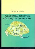 KRANTZ, GROVER S. - Az európai nyelvek földrajzi kialakulása