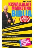 Wolf Gábor - Kisvállalati marketing Biblia