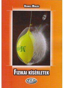 Vermes Miklós - Fizikai Kísérletek Vermes Miklós - Fizikai Kísérletek, Budapest 2005 antikvár könyv