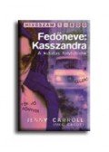Jenny Carroll,Meg Cabot - Fedőneve: Kasszandra