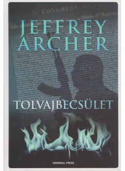 Jeffrey Archer - Tolvajbecsület Jeffrey Archer - Tolvajbecsület, Budapest 2010 antikvár könyv