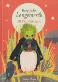 Berg Judit - Lengemesék III. - Ősz a Nádtengeren