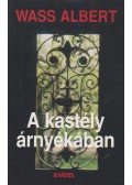 Wass Albert - A kastély árnyékában