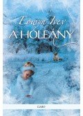 Eowyn Ivey - A hóleány