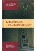 Arend Theodor van Leeuwen - Kereszténység a világtörténelemben