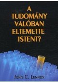 John C. Lennox - A tudomány valóban eltemette Istent?