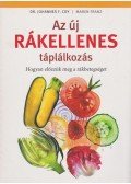 Dr. Johannes F. Coy , Maren Franz - Az új rákellenes táplálkozás