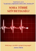 Andreas Moritz - Soha többé szívbetegség!