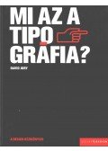 JURY, DAVID - Mi az a tipográfia?