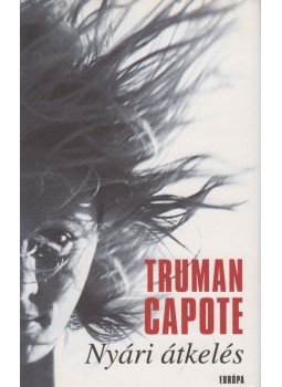 Truman Capote - Nyári átkelés Truman Capote - Nyári átkelés, Budapest 2006 antikvár könyv