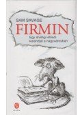 SAVAGE, SAM - Firmin - Egy alvilági élősdi kalandjai a nagyvárosban
