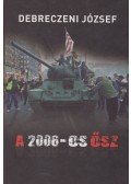 Debreczeni József - A 2006-os ősz