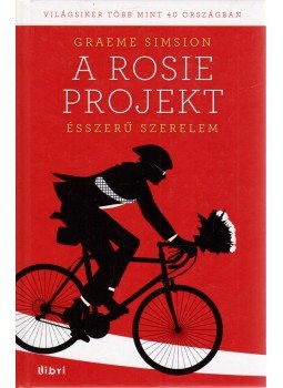 Graeme Simsion - A Rosie projekt Graeme Simsion - A Rosie projekt, Budapest 2014 antikvár könyv