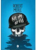 Robert Merle - Két nap az élet