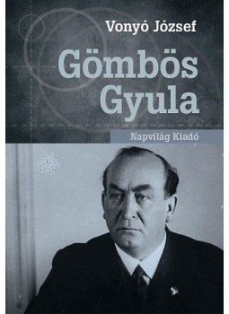 Vonyó József - Gömbös Gyula Vonyó József - Gömbös Gyula, Budapest 2014 antikvár könyv