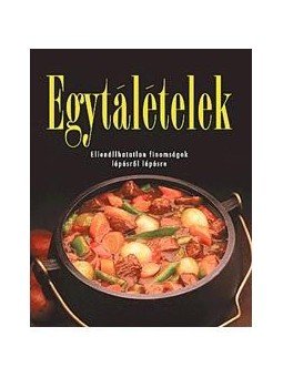 Beke Csilla (szerk.) - Egytálételek Beke Csilla (szerk.) - Egytálételek, null 2015 antikvár könyv