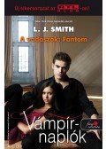 SMITH, L.J. - Vámpírnaplók 8. - A vadászok: Fantom