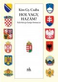 Kiss Gy. Csaba - Hol vagy, hazám?
