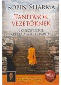 Robin Sharma - Tanítások vezetőknek a szerzetestől, aki eladta a Ferrariját