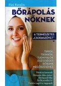 Fási Katalin - Bőrápolás nőknek - A természetes "csodaszövet"